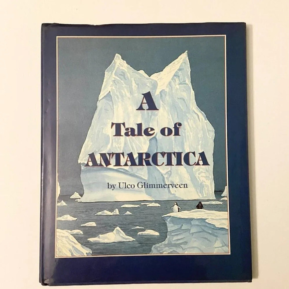 Vintage 1990 A Tale of Antarctica Book by Ulco  Glimmerveen - Picture 1 of 10